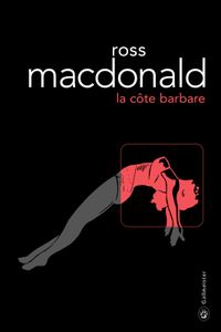 VICES A HOLLYWOOD - LA CÔTE BARBARE - ROSS MACDONALD