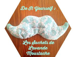 Do It Yourself : les sachets de lavande Moustache