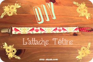 Do It Yourself : l'attache tétine