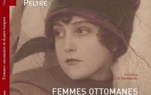 « Femmes ottomanes et dames turques » de Christine Peltre