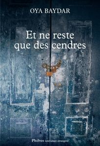 Et ne reste que des cendres de Oya Baydar , Femina ou Medicis ?