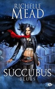 Georgina Kincaid, 1 - Succubus Blues - Richelle Mead