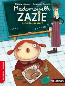 Mademoiselle Zazie a-t-elle un zizi ? - Thierry Lenain