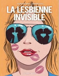 La lesbienne invisible - Sandrine Revel & Océane Rose-Marie