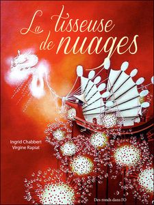La tisseuse de nuages - Ingrid Chabbert