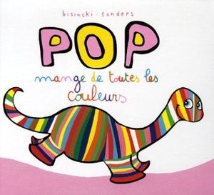 Pop mange de toutes les couleurs - Bisinski & Sanders