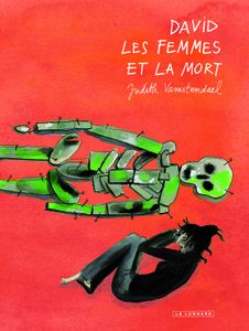 David, les femmes et la mort - Judith Vanistendael