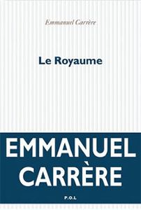 Le Royaume - Emmanuel Carrère