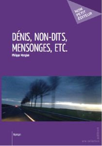 Dénis, non-dits, mensonges, etc.