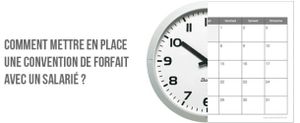 Conventions de forfait : l’accord du salarié ne permet pas de s’affranchir du cadre conventionnel