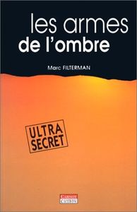 Les armes de l'ombre - extrait du livre de Marc Filterman