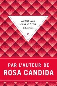 L’embellie / Audur Ava Olafsdottir .- Zulma, 2012.