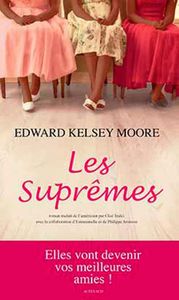 Les Suprêmes / Edward Kelsey Moore.- Actes Sud, 2014