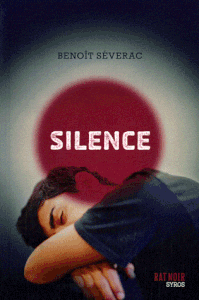 Silence / Benoît Séverac .- Syros (Rat noir), 2011 (réimpr. 2015)