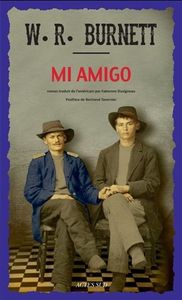 Mi amigo / W.R. Burnett.- Actes Sud, 2015