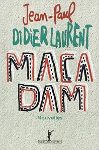 Macadam / Jean-Paul Didierlaurent.- Au Diable Vauvert, 2015