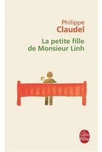 La petite fille de Monsieur Linh – Philippe CLAUDEL- Livre de Poche, 2007