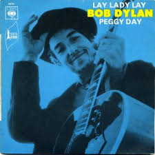 Histoire d'une chanson : « Lay Lady Lay », Bob Dylan, 1969
