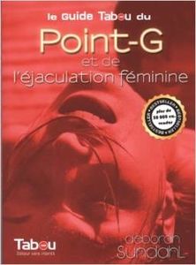 Le Guide Tabou du Point-G et de l'éjaculation féminine de Deborah Sundahl