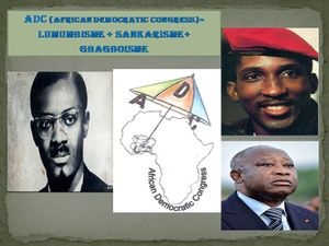 LE LUMUMBISME + LE SANKARISME + LE GBAGBOISME = SYSTEME POLITIQUE D'EVEIL DE CONSCIENCE DES AFRICAINS