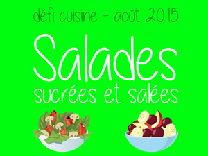 Résultats du défi Salades Salées ou sucrées
