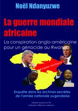 Vient de paraître: La guerre mondiale africaine (Noël Ndanyuzwe)