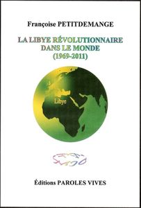 Livre : La Libye révolutionnaire dans le monde (1969-2011)