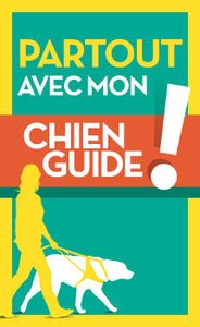 Chiens guides d'aveugles et accès dans les lieux publics: la règlementation