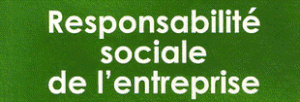 Le projet de loi sur la responsabilité sociétale des entreprises devant l'Assemblée ce 30 mars 2015