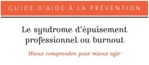 Le syndrome d’épuisement professionnel ou burnout: le guide "mieux comprendre pour mieux agir"