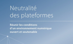 La neutralité de l'internet et des plateformes numériques dans le projet de loi Lemaire mis en ligne le 26 septembre 2015