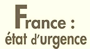 Etat d'urgence: le Conseil d'Etat refuse de le suspendre et rejete la requête de la Ligue des droits de l'homme