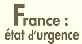 Etat d'urgence: la loi du 19 février 2016 le proroge pour une nouvelle durée de 3 mois à compter du 26 février 2016