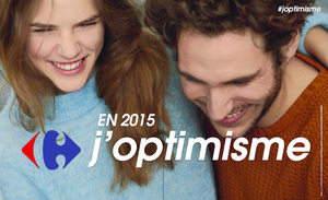 ''J'optimisme''... 01/01/15 : Carrefour lance sa nouvelle plate forme de communication.