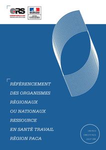 Référencement des organismes ressources en Santé Travail en Paca