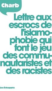 Lettre aux escrocs de l’islamophobie qui font le jeu des racistes, le dernier ouvrage de Charb