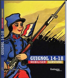 Catalogue de l'exposition "Guignol 14-18, mobiliser, survivre"