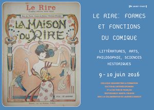 Le rire: formes et fonctions du comique. Littératures, arts, philosophie, sciences historiques
