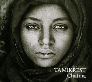 Tamikrest - Chatma "