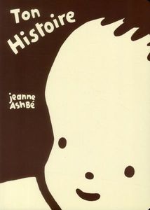 Ton histoire de Jeanne Ashbé (Ecole des loisirs, Paris, France)