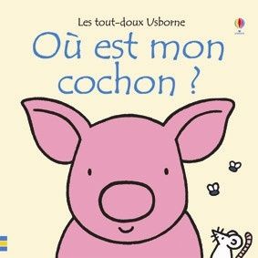 Où est mon cochon ? (Les tout-doux Usborne)