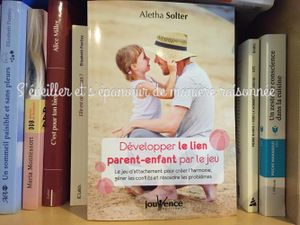 Developper le lien parent-enfant par le jeu, le dernier livre d'Aletha Solter