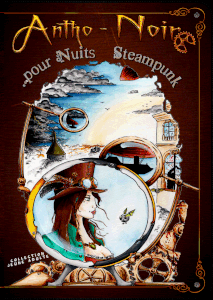 Précommande : Antho-Noire pour Nuits Steampunk