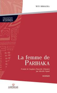 La femme de Parihaka de Witi Ihimaera