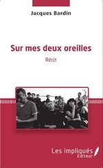 SUR MES DEUX OREILLES