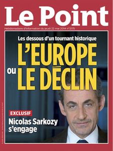 L'intégralité de la tribune de Nicolas Sarkozy au "Point" : "Nous devons être européens et français"