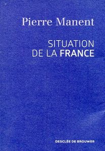 Situation de la France : l'exercice d'un libéral