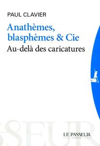 Anathèmes, blasphèmes et Cie