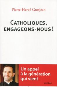 Catholiques, engageons-nous!