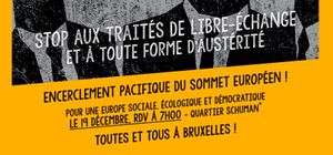 PLUSIEURS ORGANISATIONS PROPOSENT DE MANIFESTER LA 19 DÉCEMBRE À BRUXELLES À L'OCCASION DU SOMMET DES CHEFS D'ÉTATS EUROPÉENS